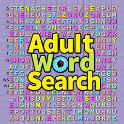A creative and engaging cover design for an adult word search book, featuring a vibrant and colorful layout filled with a variety of interconnected letters forming words