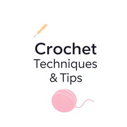 A simple designed ebook cover for 'Crochet Techniques & Tips
