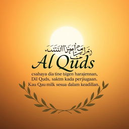 A beautifully designed typography artwork featuring the words "Al Quds" in elegant Arabic calligraphy, with the phrase "cahaya di ujung harapan, Di tiap sudutmu ada perjuangan