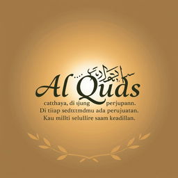 A beautifully designed typography artwork featuring the words "Al Quds" in elegant Arabic calligraphy, with the phrase "cahaya di ujung harapan, Di tiap sudutmu ada perjuangan