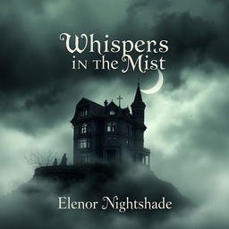 A captivating book cover design for 'Whispers in the Mist' by Eleanor Nightshade
