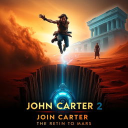 A stunning movie poster for 'John Carter 2: The Return to Mars' featuring Taylor Kitsch as John Carter, depicted mid-air among swirling Martian dust and illuminated by glowing blue energy, as if being drawn between dimensions