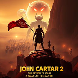 An epic movie poster for 'John Carter 2: The Return to Mars' featuring John Carter, portrayed by Taylor Kitsch, standing triumphantly atop a rugged Martian cliff, gazing down upon a vast alien army assembling in the valley below