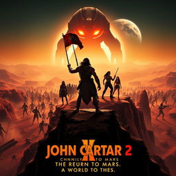 An epic movie poster for 'John Carter 2: The Return to Mars' featuring John Carter, portrayed by Taylor Kitsch, standing triumphantly atop a rugged Martian cliff, gazing down upon a vast alien army assembling in the valley below