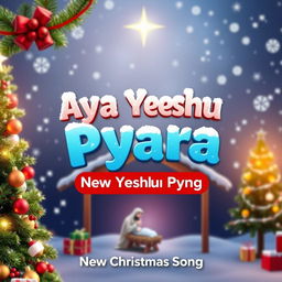 A vibrant and festive YouTube thumbnail for a new Christmas song titled 'Aya Yeshu Pyara'