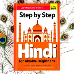 A visually appealing book cover for 'Step by Step Hindi for Absolute Beginners'