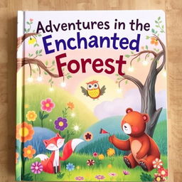 A whimsical children's storybook cover featuring a colorful, enchanted forest filled with playful animals like a curious fox, a wise owl, and a friendly bear