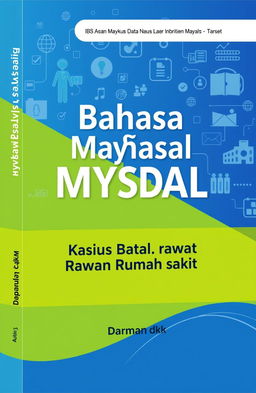 A book cover design for an A4-sized book titled "Bahasa MySQL Basis Data Kasus Rawat Jalan Rumah Sakit" by Darman dkk