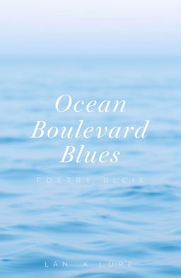 A book cover for a poetry book titled 'Ocean Boulevard Blues'