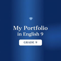 A creative and sophisticated cover page for a Grade 9 English portfolio titled 'My Portfolio in English 9', displayed prominently in an elegant, modern font at the center