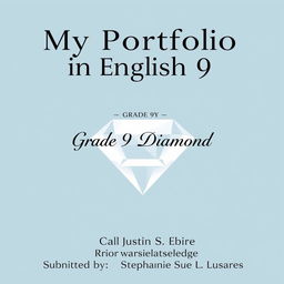 An elegant and sophisticated cover page for a Grade 9 English portfolio titled 'My Portfolio in English 9', prominently displayed in a bold, modern font at the center