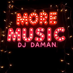 A vibrant and inviting sign that reads "MORE MUSIC DJ DAMAN" in bold, playful typography