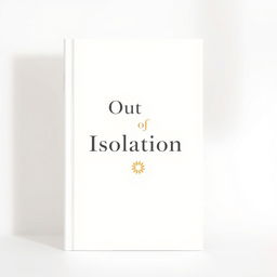 A classic textbook cover design titled "Out of Isolation" featuring a simple and clean layout