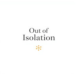 A classic textbook cover design titled "Out of Isolation" featuring a simple and clean layout