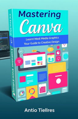 A visually appealing book cover design for a guide on learning to use the Canva application