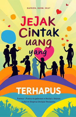 A vibrant, engaging cover design for a book titled 'Jejak Cinta yang Tak Terhapus' (Indelible Traces of Love), featuring themes of poetry that reflect social issues such as bullying and parental sacrifice