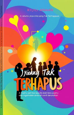 A vibrant, engaging cover design for a book titled 'Jejak Cinta yang Tak Terhapus' (Indelible Traces of Love), featuring themes of poetry that reflect social issues such as bullying and parental sacrifice