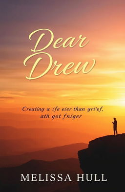 A poignant and inspiring book cover design for "Dear Drew: Creating a Life Bigger than Grief" by Melissa Hull