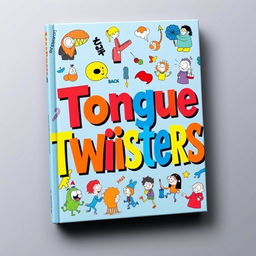 A visually engaging book cover design dedicated to tongue twisters, featuring vibrant and colorful typography prominently displaying the title "Tongue Twisters"