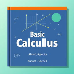 A visually appealing book cover design for a textbook on basic calculus