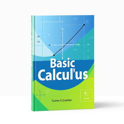 A visually appealing book cover design for a textbook on basic calculus