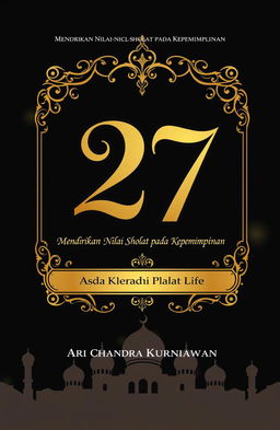 A book cover design for '27' with the subtitle 'Mendirikan Nilai-Nilai Sholat pada Kepemimpinan'