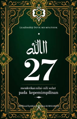 A book cover for a leadership book titled '27' with the subtitle 'Mendirikan Nilai-Nilai Sholat pada Kepemimpinan', authored by Ari Chandra Kurniawan