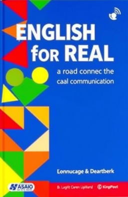 A vibrant book cover featuring colorful geometric shapes that create an engaging and modern design, showcasing the title 'English for Real Communication' prominently in bold, readable fonts