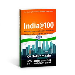 A compelling book cover design for 'India@100: Envisioning Tomorrow's Economic Powerhouse' by KV Subramanian