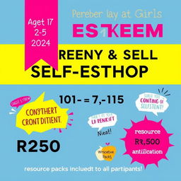 An eye-catching advertisement for a confidence and self-esteem workshop aimed at girls aged 10 to 15 years