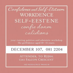 An elegant advertisement for a Confidence and Self-Esteem Workshop tailored for girls aged 10 to 15 years