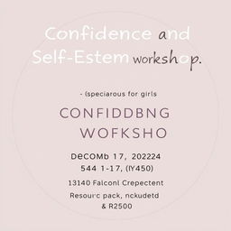 A refined advertisement for a Confidence and Self-Esteem Workshop specifically for girls aged 10 to 15 years