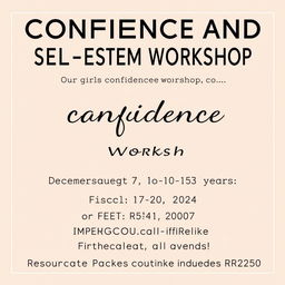 A refined advertisement for a Confidence and Self-Esteem Workshop specifically for girls aged 10 to 15 years