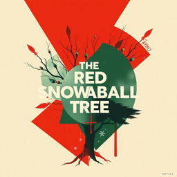 An avant-garde Russian poster for the film 'The Red Snowball Tree', featuring a striking composition that embodies the dynamic and experimental spirit of avant-garde art