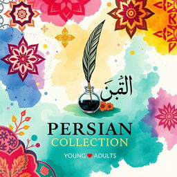 A visually stunning book cover for a contemporary Persian literature collection aimed at young adults