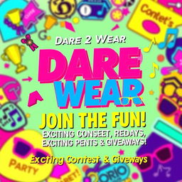 A vibrant and eye-catching advertisement for a party titled "Dare 2 Wear"