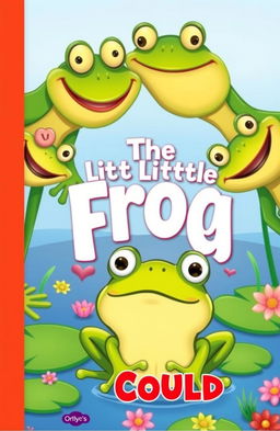A colorful and whimsical portrait-sized book cover for a children's book featuring a small, determined frog looking up at a group of larger frogs who are playfully laughing at him
