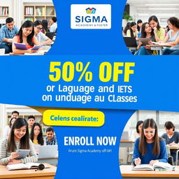 A vibrant and eye-catching advertisement featuring a large banner that says '50% OFF on Language and IELTS Classes' at Sigma Academy Foster