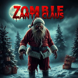 An artistic movie poster for a horror film titled "Zombie Santa Claus"