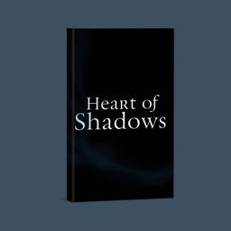 A minimalistic book cover design for a fictional book titled 'Heart of Shadows'