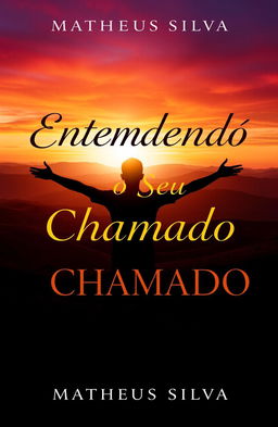 A captivating book cover titled 'Entendendo o Seu Chamado' by Matheus Silva