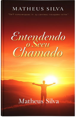 A captivating book cover titled 'Entendendo o Seu Chamado' by Matheus Silva