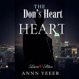 A dramatic and captivating book cover for 'The Don's Heart'