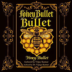 A fantasy book cover titled 'Honey Bullet'
