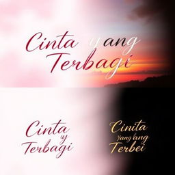 A novel cover image titled 'Cinta yang Terbagi' featuring a soft, flowing, handwritten script font that evokes romance and deep emotion