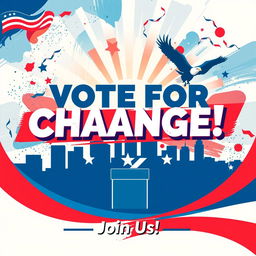 A vibrant and eye-catching political campaign banner for an upcoming election, featuring bold text that reads 'Vote for Change!' in a dynamic, modern font