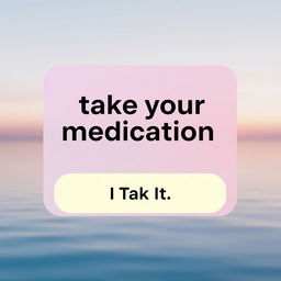 A mobile app reminder screen that displays a prominent notification stating 'Time to take your medication' in bold, easily readable text