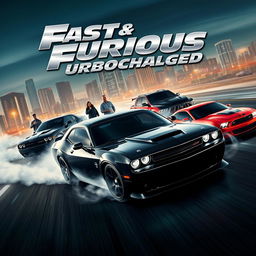 An adrenaline-pumping movie poster for the new release titled 'Fast & Furious: Turbocharged', featuring a lineup of high-performance cars racing through a dramatic urban landscape at night