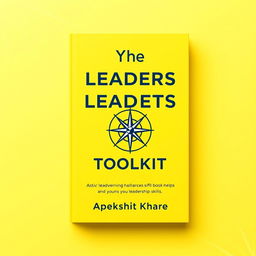 A vibrant and uplifting cover design for the self-help book 'The Young Leaders Toolkit' by Apekshit Khare, which focuses on enhancing leadership skills