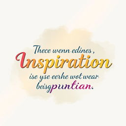 A beautifully designed typographic poster featuring a famous quote about inspiration, with elegant modern calligraphy on a textured background